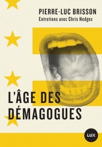 L'âge des démagogues : entretiens avec Chris Hedges, Chris Hedges