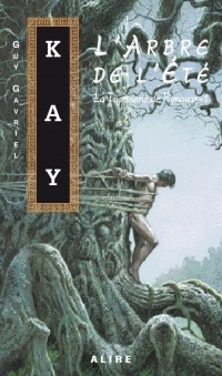 Arbre de l'Été (L') T.1 - Guy Gavriel Kay