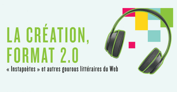 La création, format 2.0 : « Instapoètes » et autres gourous littéraires du Web