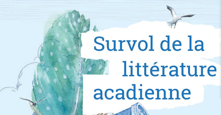 Survol de la littérature acadienne