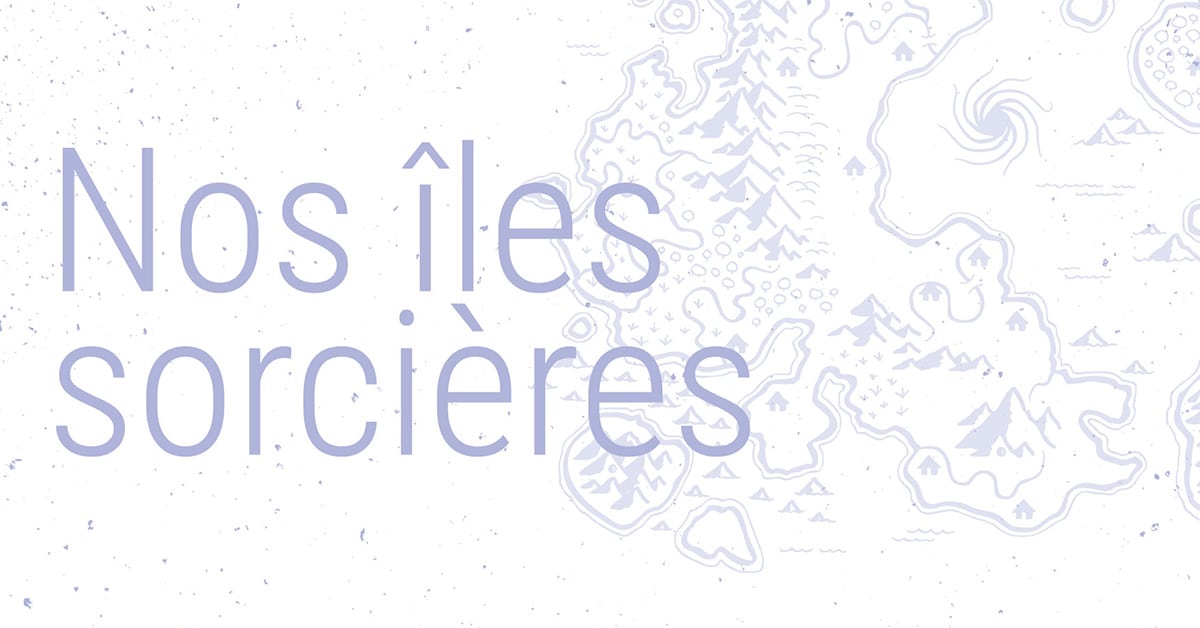 Nos îles sorcières Nos îles sorcières