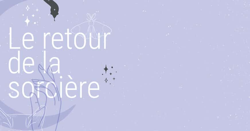 Le retour de la sorcière