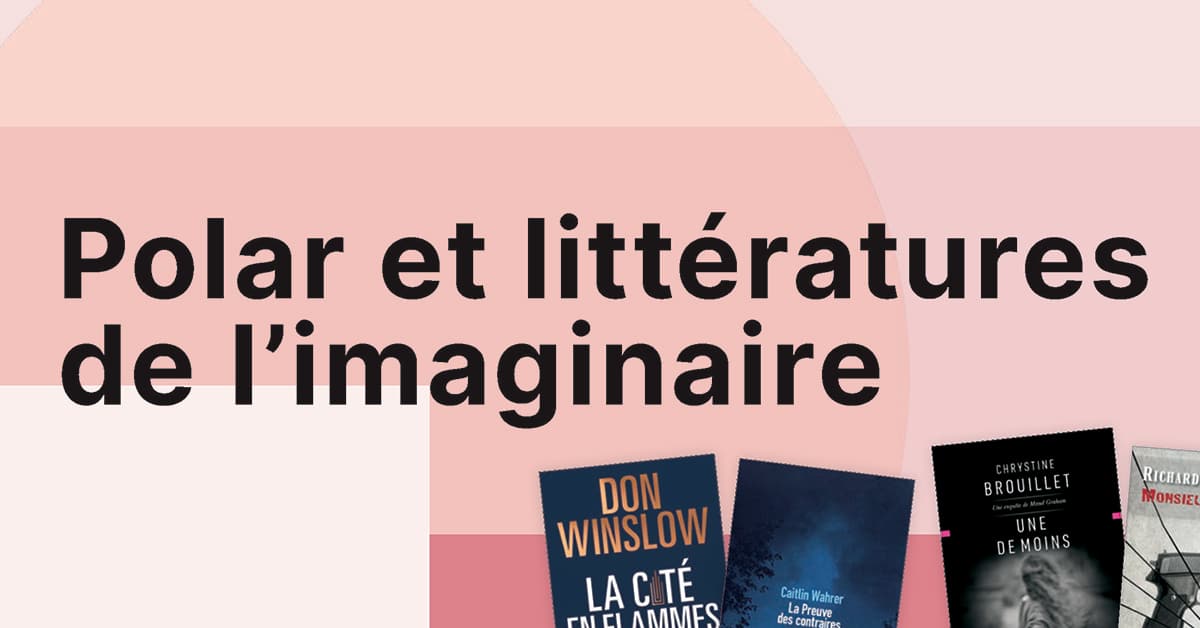 La rentrée littéraire 2022 : Polar et littératures de l’imaginaire La rentrée littéraire 2022 : Polar et littératures de l’imaginaire