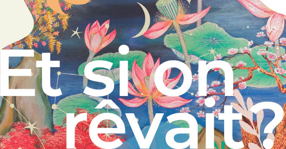 Et si on rêvait? Et si on rêvait?