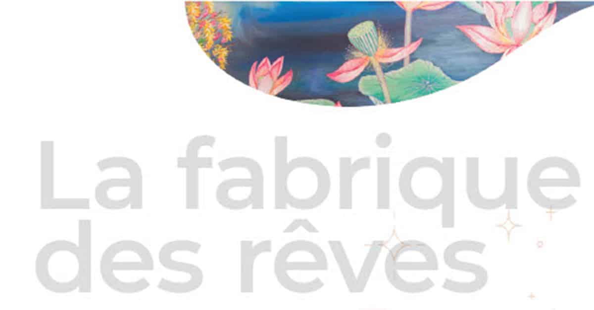 La fabrique des rêves La fabrique des rêves