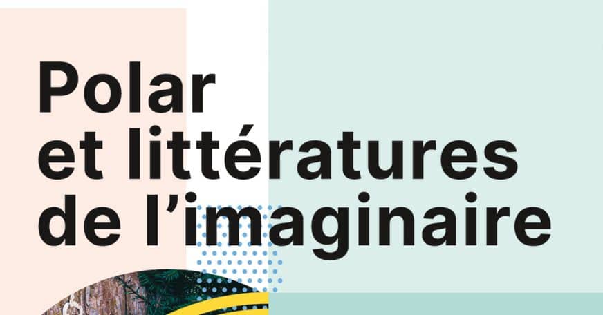 Une rentrée en fictions : Polar et littératures de l’imaginaire