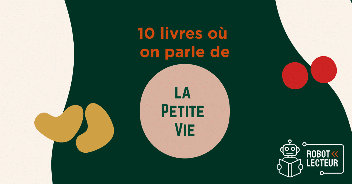 10 livres où on parle de La petite vie 10 livres où on parle de La petite vie