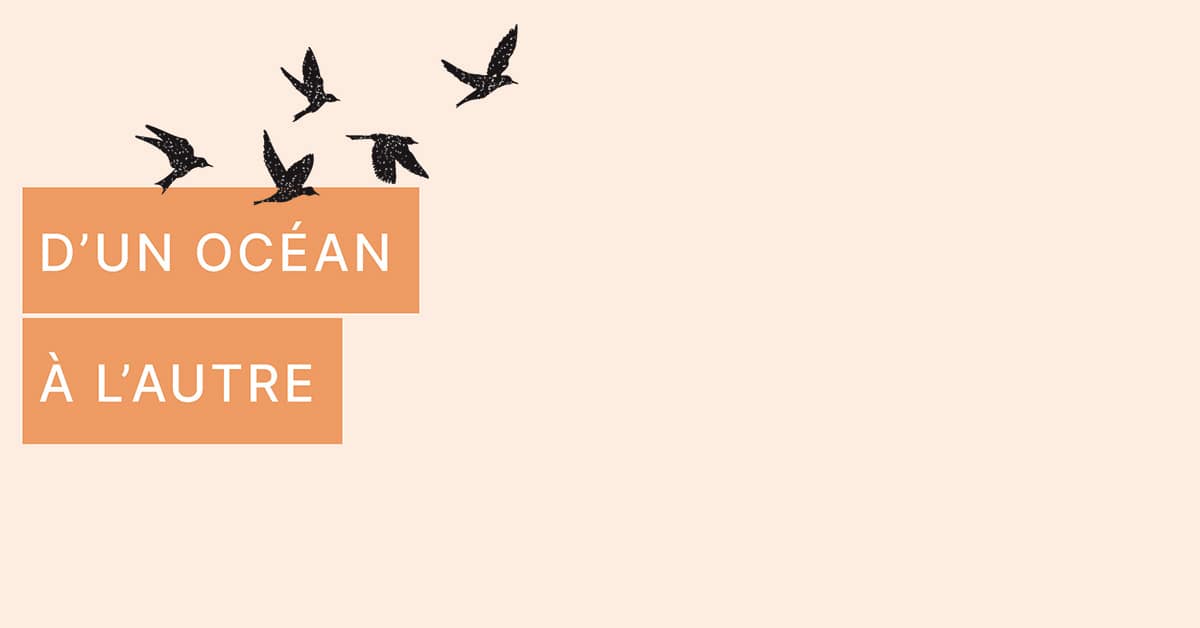 D’un océan à l’autre - Numéro 139 D’un océan à l’autre - Numéro 139