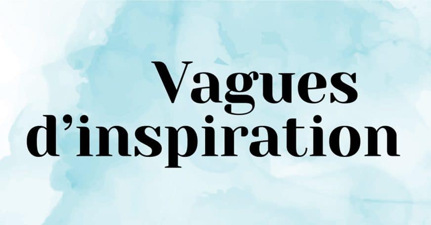 Vagues d’inspiration