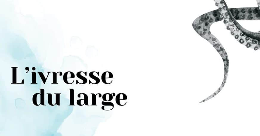 L’ivresse du large