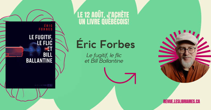 Éric Forbes : Haletante chasse à l’homme