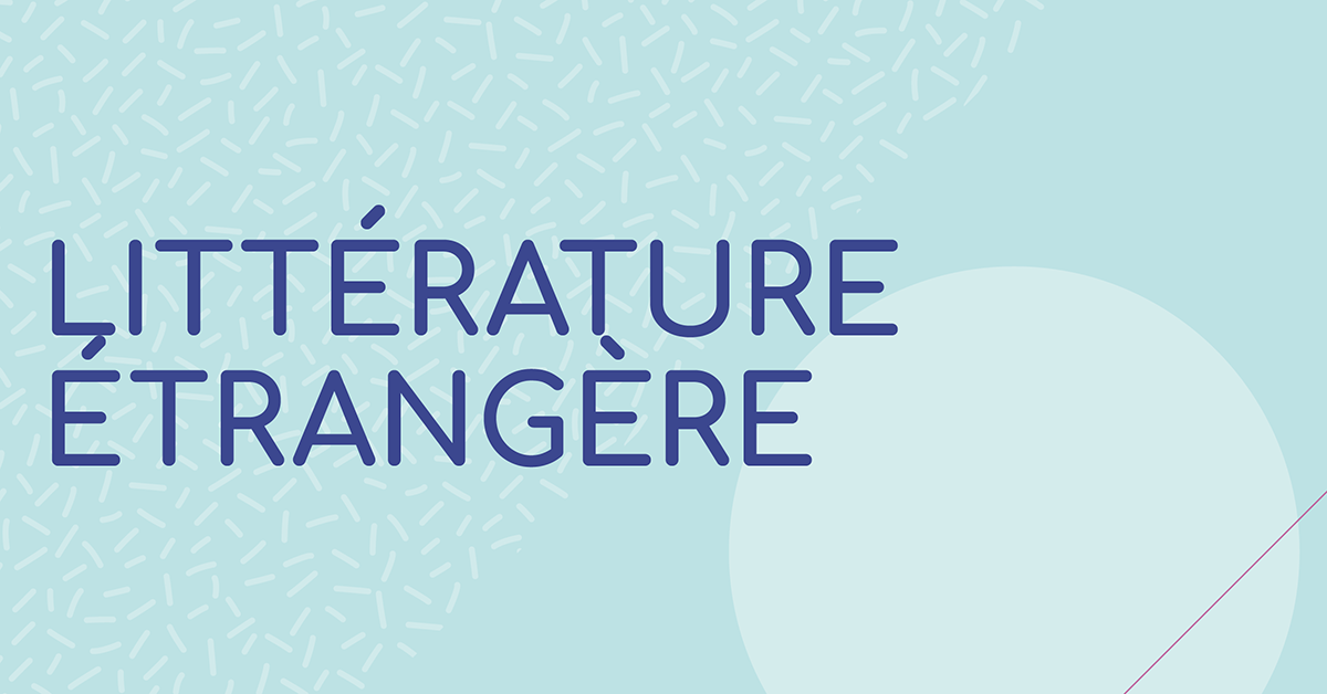 La rentrée littéraire 2024 : Littérature étrangère La rentrée littéraire 2024 : Littérature étrangère