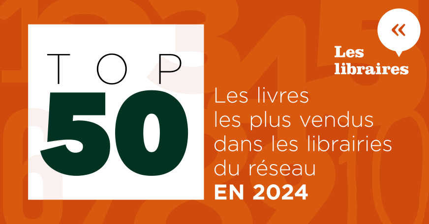 Les 50 titres les plus vendus dans le réseau Les libraires en 2024
