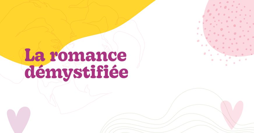 La romance démystifiée