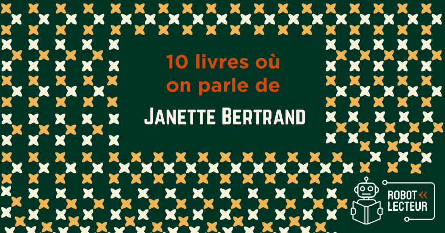10 livres où on parle de Janette Bertrand