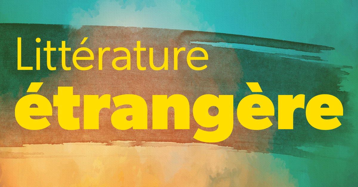 La rentrée littéraire 2025 : Littérature étrangère La rentrée littéraire 2025 : Littérature étrangère
