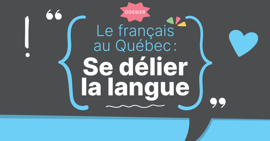 Le français au Québec : Se délier la langue