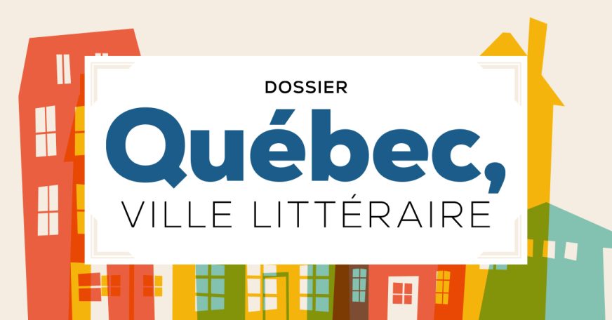 Québec, ville littéraire
