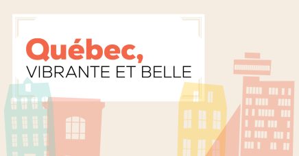 Québec, vibrante et belle